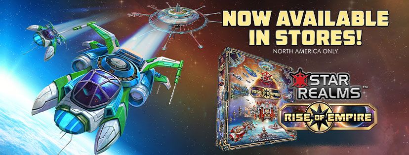 🚀 Star Realms: Rise of Empire – The Ultimate Legacy Deckbuilding Game Coming to Stores in 2025! 🚀